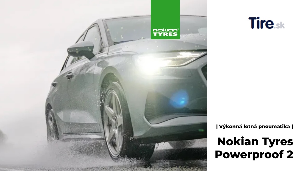 Nokian Tyres Powerproof 2 – letná pneumatika pri jazde na mokrej vozovke s dôrazom na výkon, stabilitu a bezpečnú priľnavosť